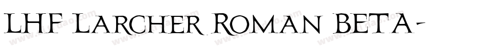 LHF Larcher Roman BETA字体转换